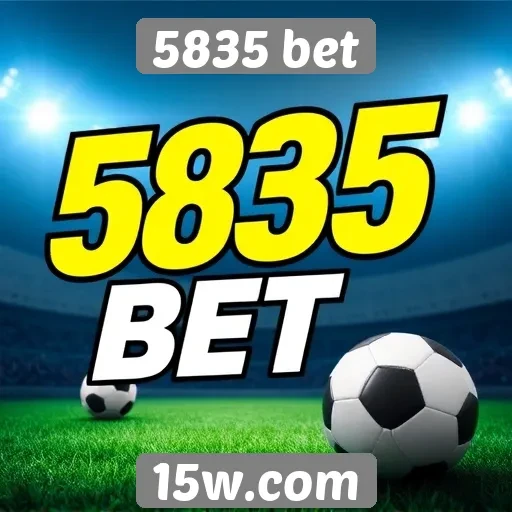 Apostas esportivas em destaque no site 5835 bet